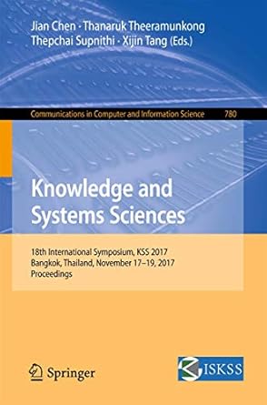 knowledge and systems sciences 18th international symposium kss 2017 bangkok thailand november 17 19 2017