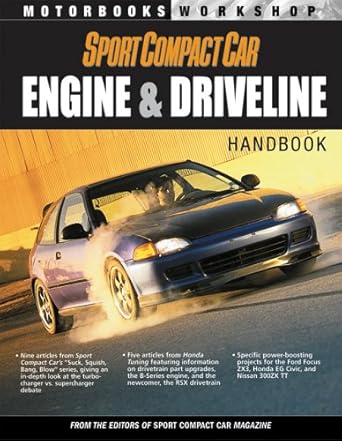 sport compact car engines and drivelines handbook 1st edition the editors of sport compact car magazin