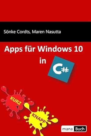apps fur windows 10 in c# 1st edition sonke cordts ,maren nasutta 3944330528, 978-3944330525