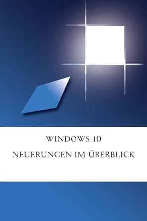 windows 10 neuerungen im uberblick 1st edition thomas peter 151474404x, 978-1514744048