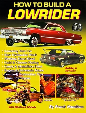 how to build a lowrider 1st edition frank hamilton 1884089186, 978-1884089183
