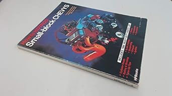 how to hotrod small block chevys covers all small block engines 1955 through 1972 265 through 400 cubic