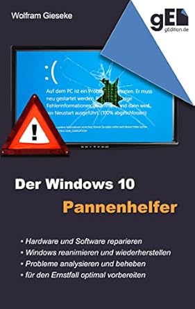 der windows 10 pannenhelfer probleme erkennen losungen finden fehler beheben 1st edition wolfram gieseke