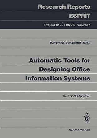 automatic tools for designing office information systems the todos approach 1st edition barbara pernici