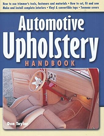 automotive upholstery handbook 1st edition don taylor 1439261474, 978-1931128001