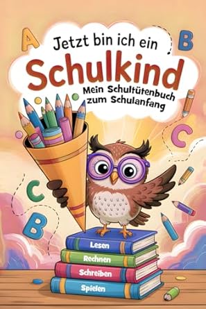 schultutenbuch zur einschulung jetzt bin ich ein schulkind erinnerungen festhalten ratseln malen and