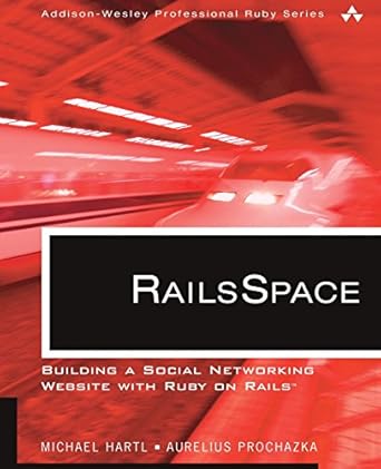 railsspace building a social networking website with ruby on rails 1st edition michael hartl ,aurelius