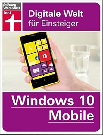windows 10 mobile digitale welt fur einsteiger 1st edition andreas erle 3868512306, 978-3868512304