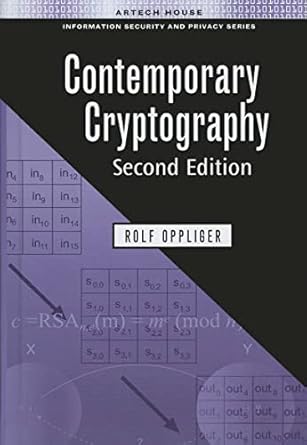 contemporary cryptography 1st edition rolf oppliger ph d 1608071456, 978-1608071456