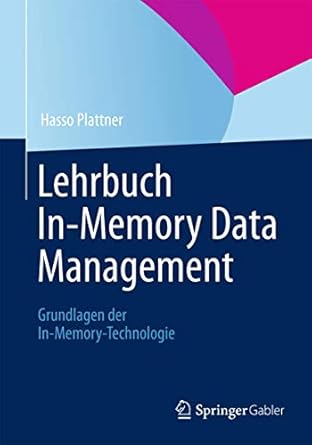 lehrbuch in memory data management grundlagen der in memory technologie 1st edition hasso plattner