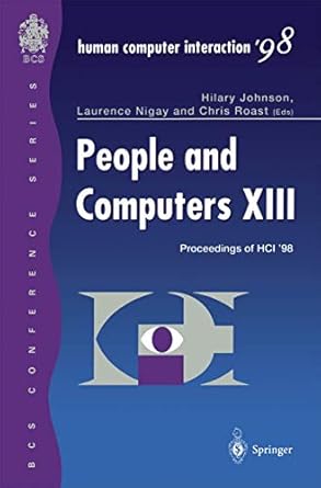 people and computers xiii proceedings of hci 98 1st edition hilary johnson ,laurence nigay ,christopher roast