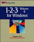 1 2 3 release 4 for windows self teaching guide 1st edition douglas j wolf 0471303240, 978-0471303244