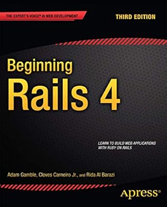 beginning rails 4 1st edition adam gamble ,cloves carneiro jr ,rida al barazi 1430260343, 978-1430260349