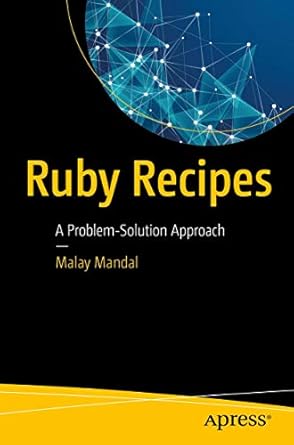 ruby recipes a problem solution approach 1st edition malay mandal 148422468x, 978-1484224687