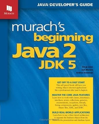 Murachs Beginning Java 2 Jdk 5 1st Edition Lowe PDF | Solutioninn.com