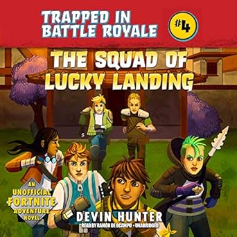 the squad of lucky landing an unofficial fortnite adventure novel 1st edition devin hunter 1982576316,