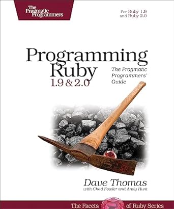 programming ruby 1 9 and 2 0 the pragmatic programmers guide 1st edition dave thomas ,andy hunt ,chad fowler