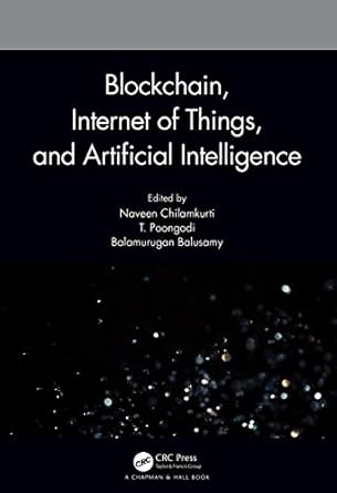 blockchain internet of things and artificial intelligence 1st edition naveen chilamkurti ,t poongodi