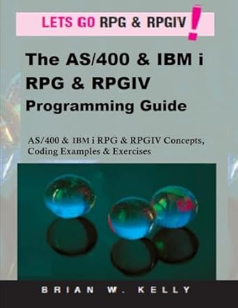 the as/400 and ibm i rpg and rpgiv programming guide as/400 and ibm i rpg and rpg iv concepts coding examples
