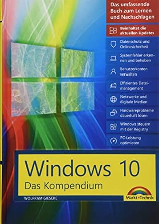 windows 10 das grosse kompendium inkl aller aktuellen updates ein umfassender ratgeber komplett in farbe mit