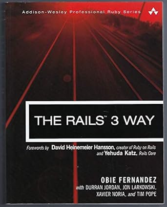 the rails 3 way 1st edition obie fernandez 0321601661, 978-0321601667