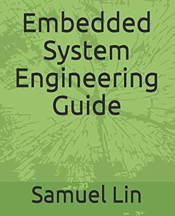 embedded system engineering guide 1st edition samuel hj lin 0578847051, 978-0578847054
