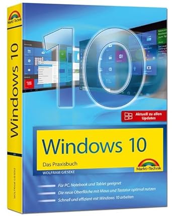 windows 10 das praxisbuch mit allen neuheiten und updates 1st edition wolfram gieseke 3959820755,