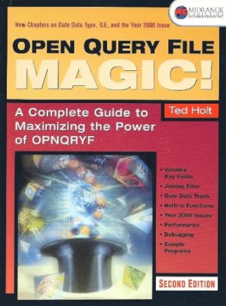open query file magic a complete guide to maximizing the power of opnqryf 1st edition ted holt 1883884578,