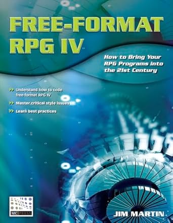 free format rpg iv how to bring your rpg programs into the 21st century 1st edition jim martin 1583470557,