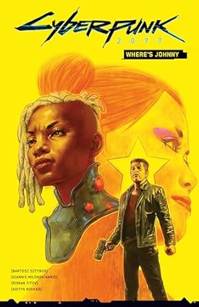 cyberpunk 2077 wheres johnny 1st edition bartosz sztybor ,giannis milonogiannis ,roman titov 1506726259,