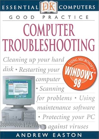 essential computers series computer troubleshooting 1st edition andrew easton ,neal johnson 0789468522,