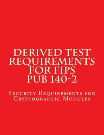 derived test requirements for fips pub 140 2 security requirements for cryptographic modules 1st edition