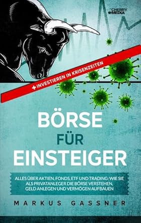 borse fur einsteiger alles uber aktien fonds etf und trading wie sie als privatanleger die borse verstehen