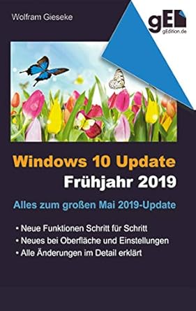 windows 10 update fruhjahr 2019 alles zum neuen funktions update 1st edition wolfram gieseke 3739212241,