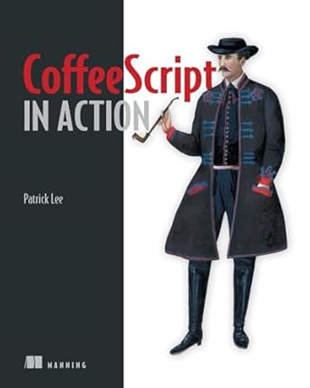 coffeescript in action 1st edition patrick lee ,nick marino 1617290629, 978-1617290626
