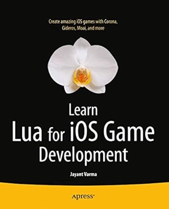 learn lua for ios game development 1st edition jayant varma 1430246626, 978-1430246626