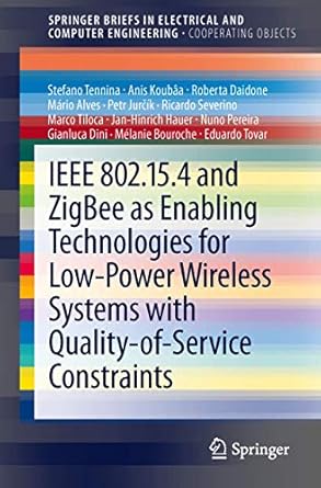 ieee 802 15 4 and zigbee as enabling technologies for low power wireless systems with quality of service