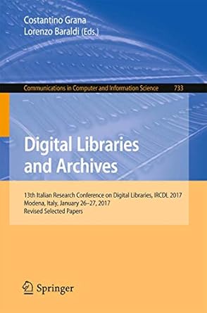 digital libraries and archives 13th italian research conference on digital libraries ircdl 2017 modena italy