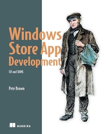 windows store app development c# and xaml 1st edition pete brown 1617290947, 978-1617290947
