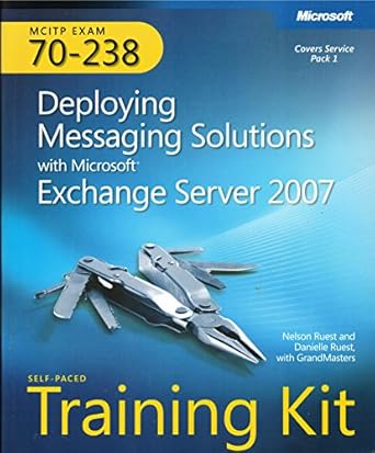 mcitp self paced training kit deploying messaging solutions with microsoft exchange server 2007 1st edition