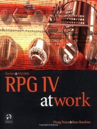 iseries and as/400 rpg iv at work 1st edition doug pence ,ron hawkins 1583470239, 978-1583470237