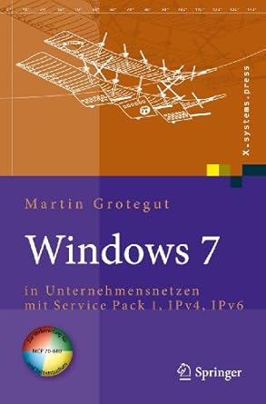 windows 7 in unternehmensnetzen mit service pack 1 ipv4 ipv6 1st edition martin grotegut 3642010342,