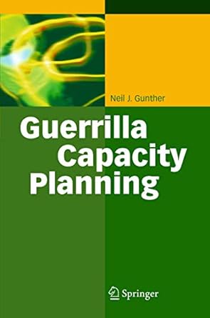 guerrilla capacity planning a tactical approach to planning for highly scalable applications and services 1st