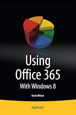 using office 365 with windows 8 1st edition kevin wilson 1430266856, 978-1430266853
