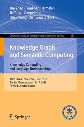 knowledge graph and semantic computing knowledge computing and language understanding third china conference