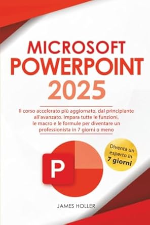 microsoft powerpoint il corso accelerato piu aggiornato dal principiante allavanzato impara tutte le funzioni