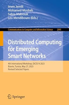 distributed computing for emerging smart networks 4th international workshop dices n 2023 bizerte tunisia may