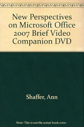 new perspectives on microsoft office 2007 brief video companion dvd 1st edition ann shaffer ,patrick m carey