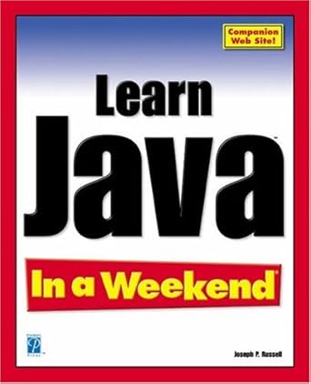 learn java in a weekend 1st edition joseph p russell 1931841608, 978-1931841603