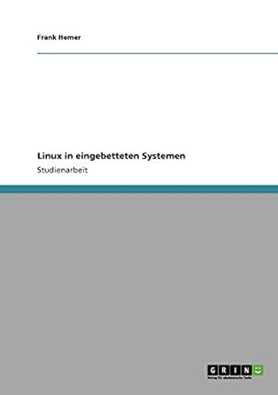 linux in eingebetteten systemen 1st edition frank hemer 3640248856, 978-3640248858